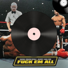 Fuck Em All Fuck Em All